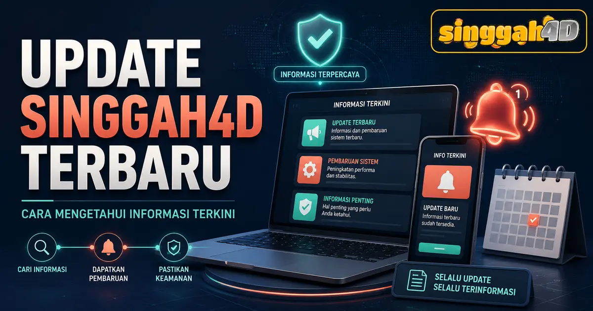 Cara mengetahui update SINGGAH4D terbaru dan informasi terkini